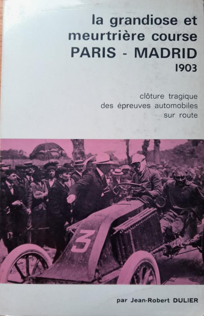 La grandiose & meurtrière course Paris-Madrid LesAnciennes.com