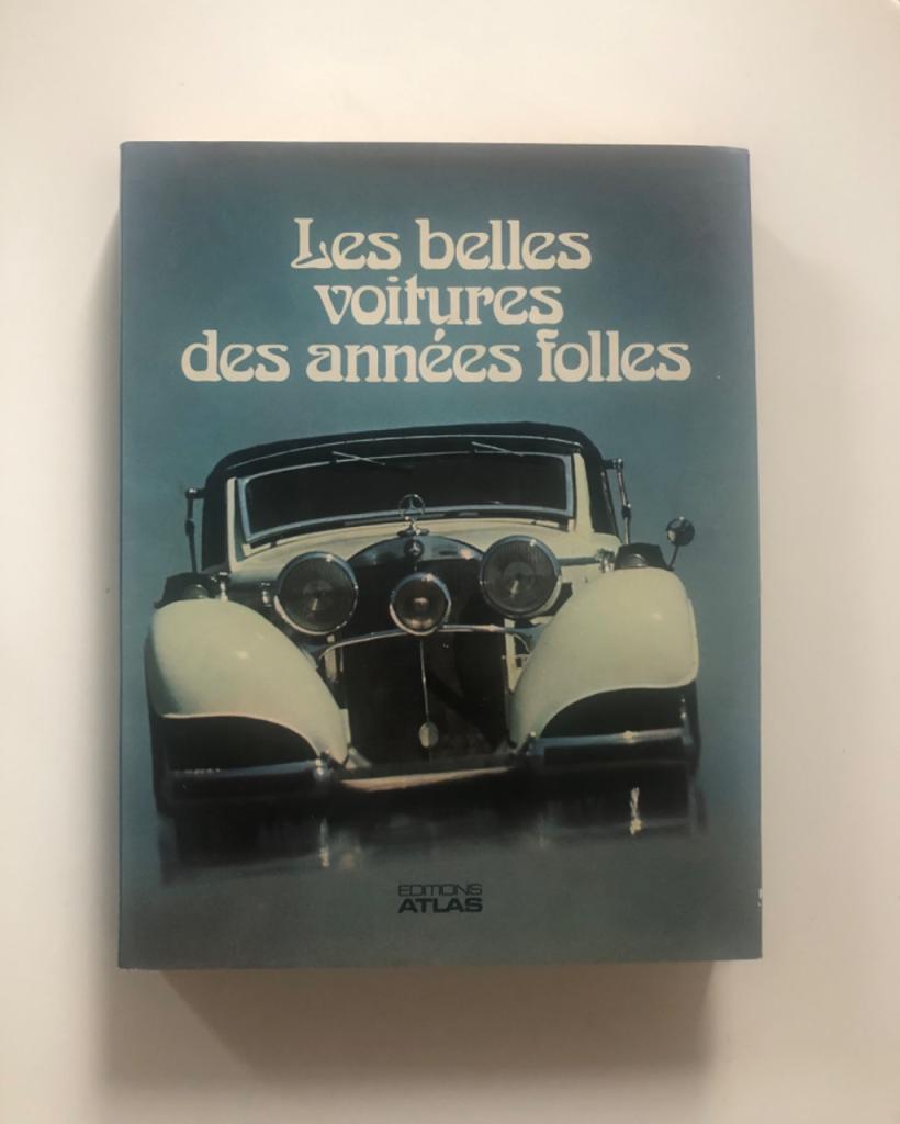 Les belles voitures des années Folles Edition LesAnciennes.com