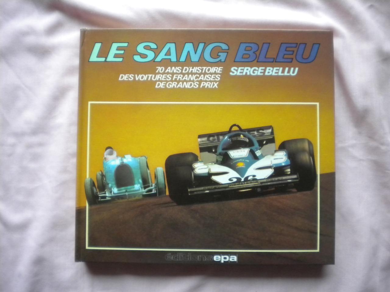 Le sang bleu par Serge Bellu LesAnciennes.com
