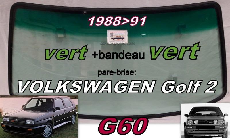 Pare-brise neuf VOLKSWAGEN Golf G60 LesAnciennes.com