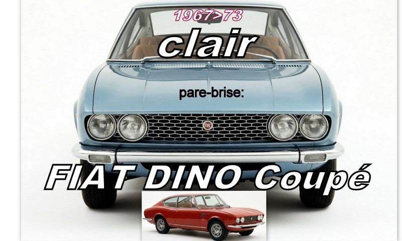 FIAT DINO COUPE PARE BRISE NEUF LesAnciennes.com
