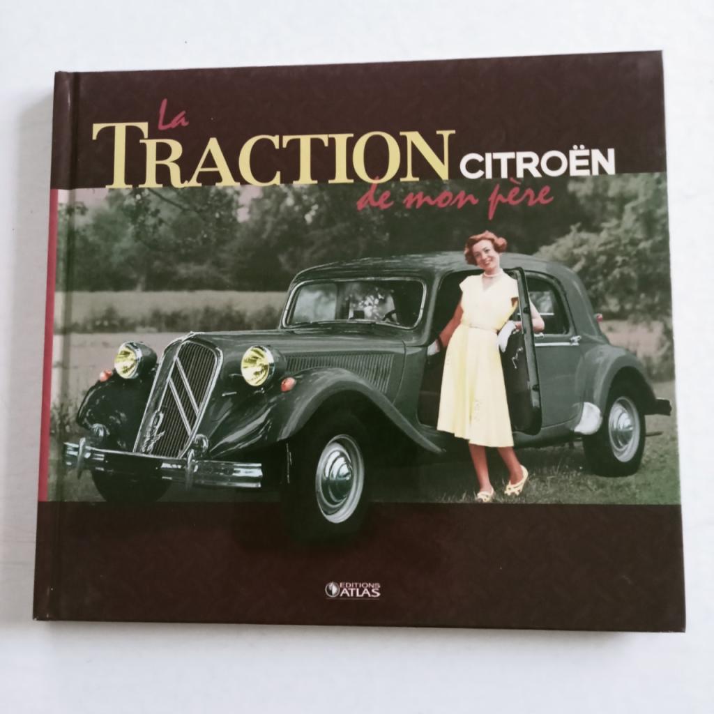 LIVRE La TRACTION de mon père Editions Atlas LesAnciennes.com