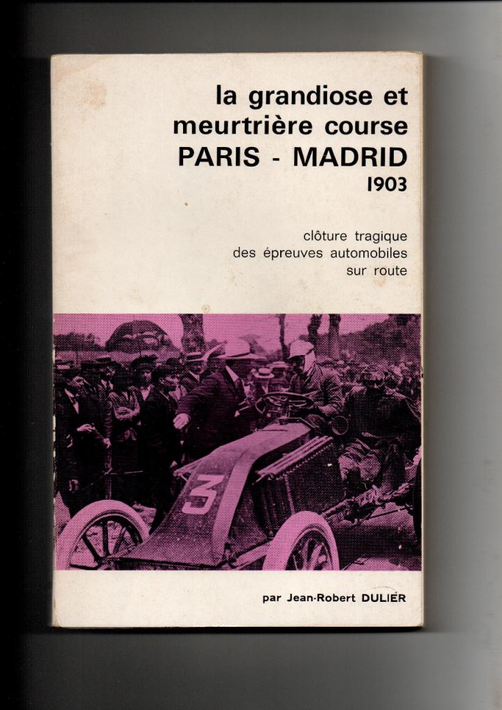La grandiose et meurtrière course paris-Madri LesAnciennes.com